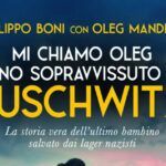 “Mi chiamo Oleg. Sono sopravvissuto ad Auschwitz”