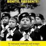 Il libro della settimana, “Benito, Presente!” di Paolo Ruffini